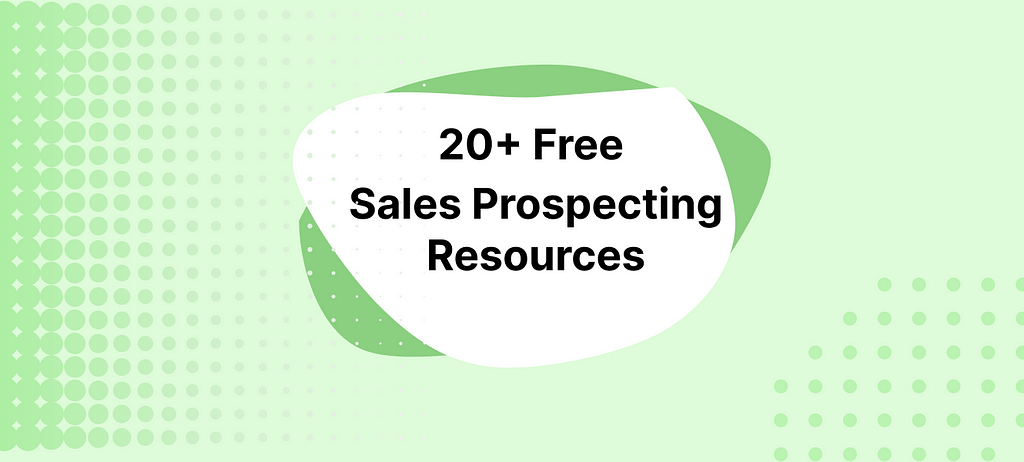 20+ Free Sales Prospecting Resources
