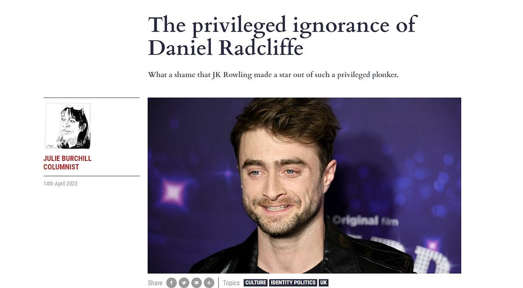 The header of the Burchill article, headline “The Privileged ignorance of Daniel Radcliffe”