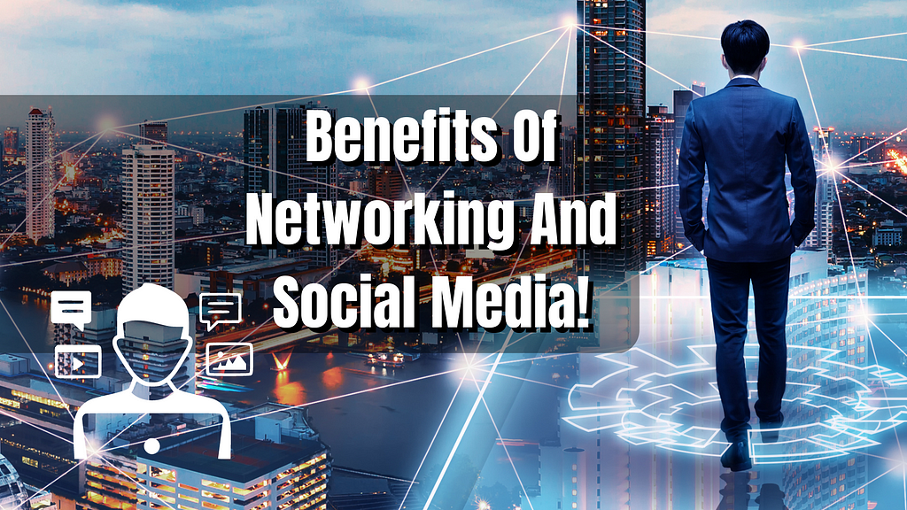 understand the benefits of major social media and social media ads with networking
