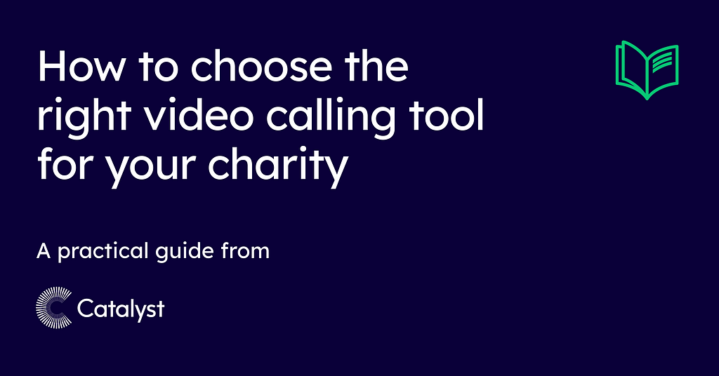 How to choose the right video calling tool for your charity