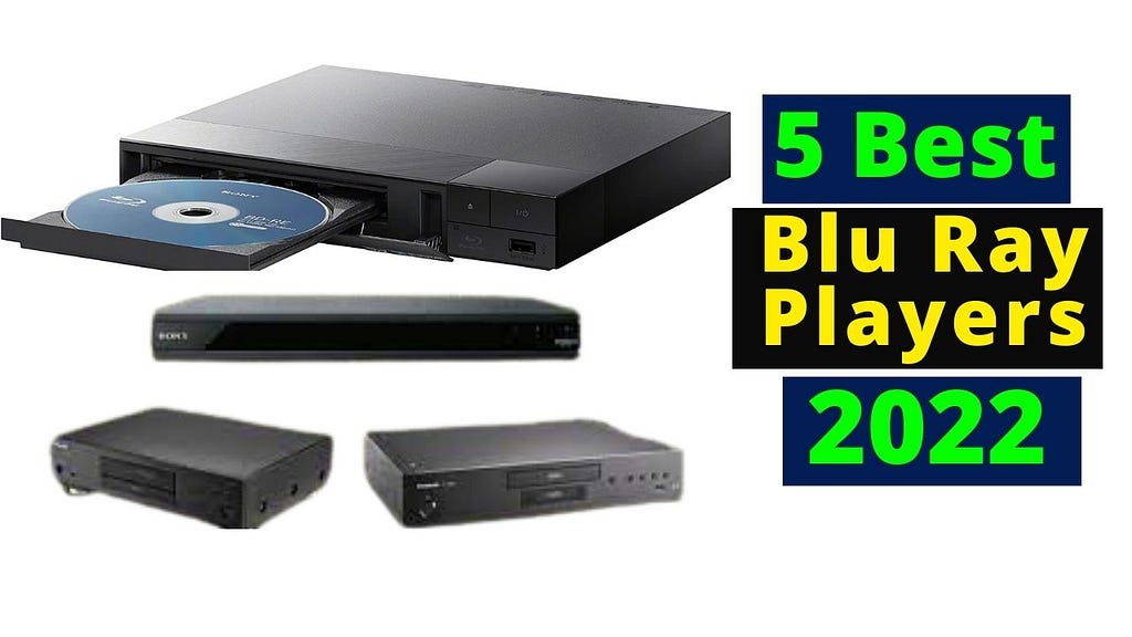 5 Best Bluray Players Of 2022,