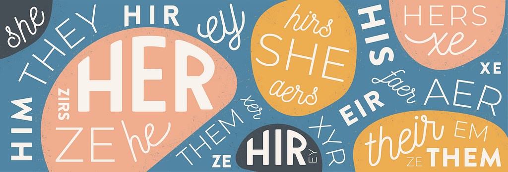Typographic image featuring various pronouns and rounded shapes in blue, pink, yellow, and gray.