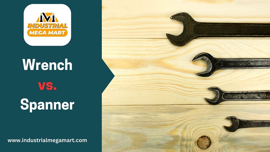 Industrial Wrench vs. Spanner