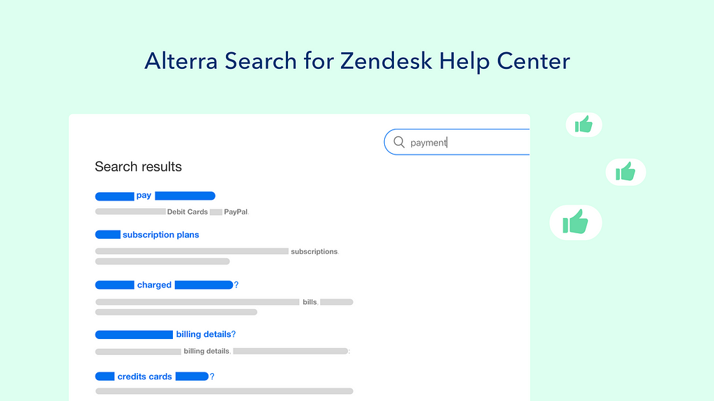 Alterra Search for Zendesk Guide provides smart search results that go beyond exact keyword match.