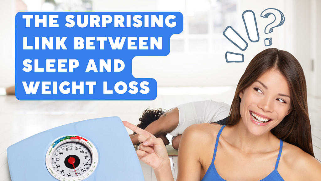 The Surprising Link Between Sleep and Weight Loss