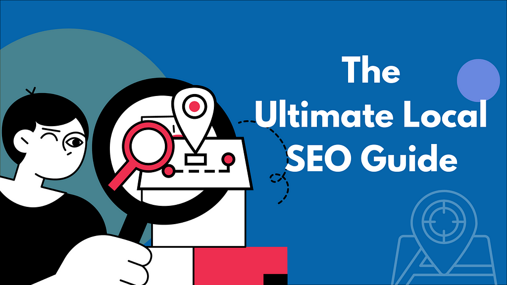 The Ultimate Local SEO guide by Webjuice