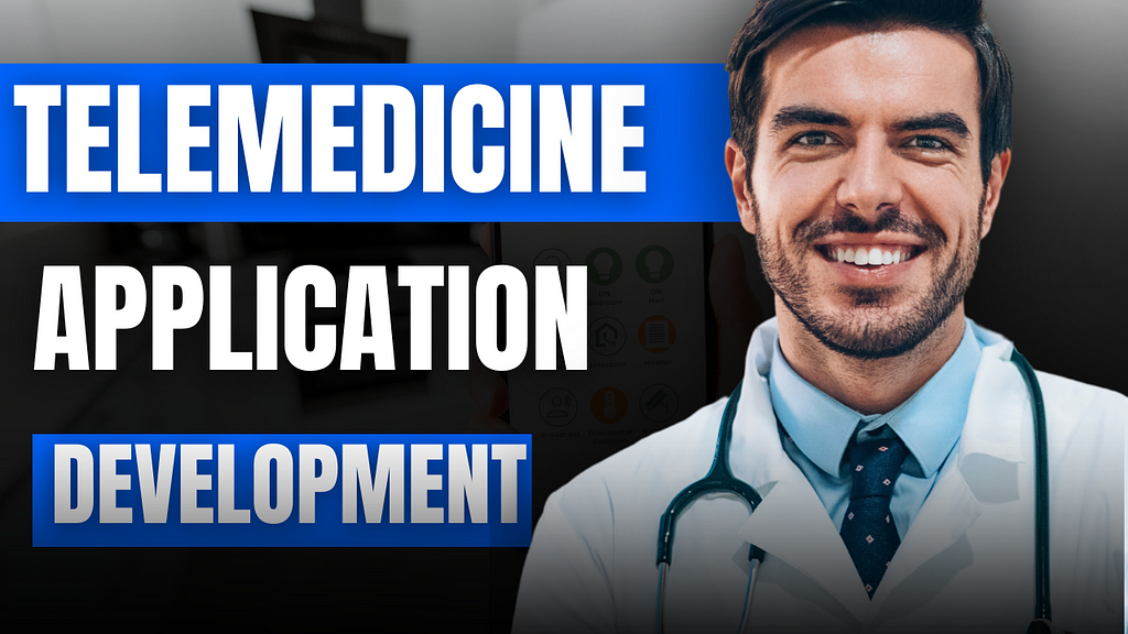Telemedicine Application Development