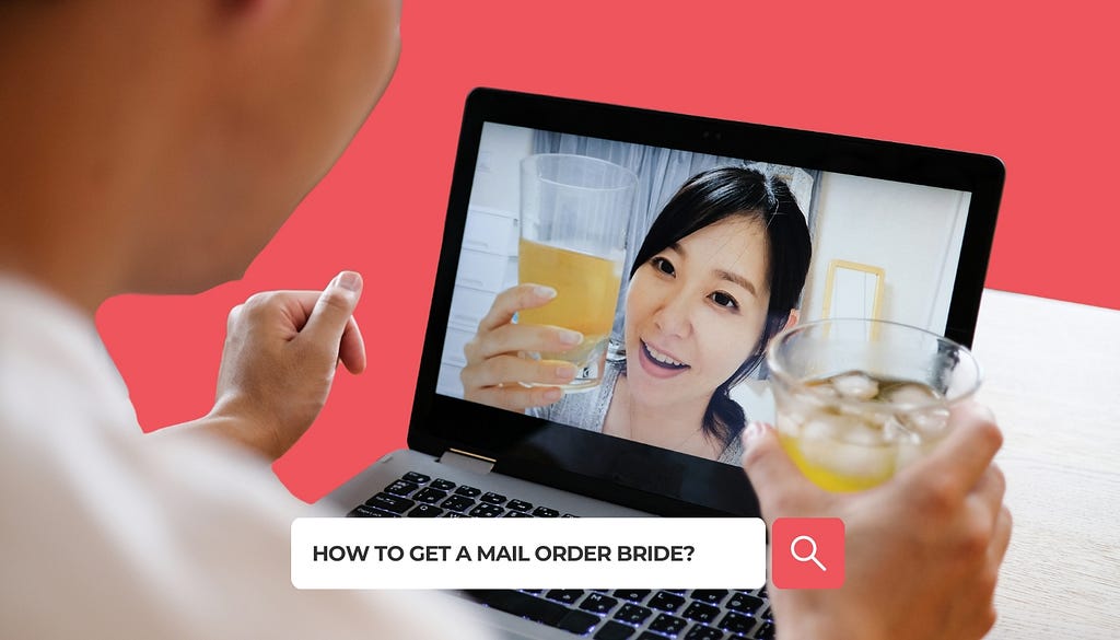 How to Get a Mail Order Bride