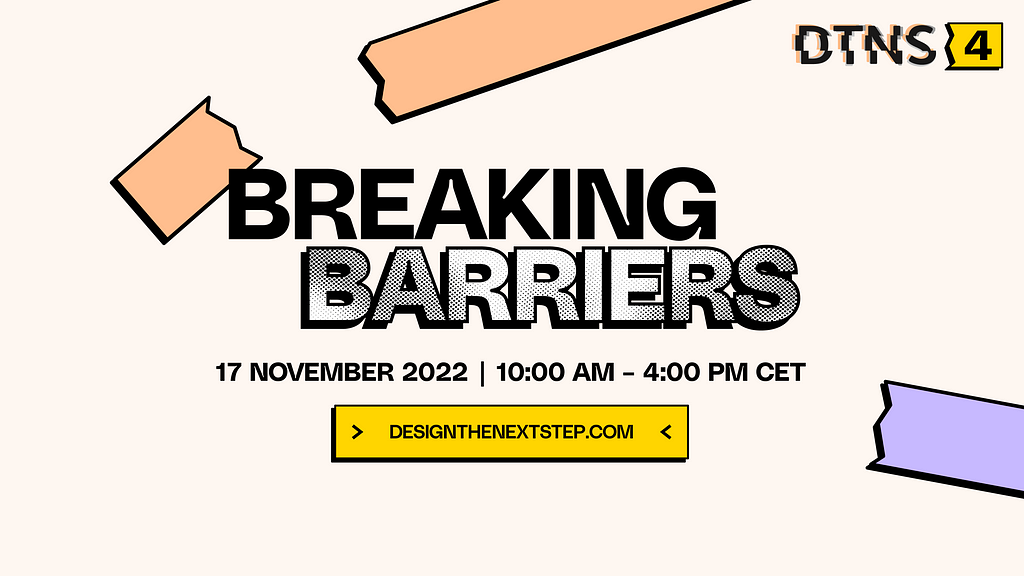 Breaking barriers visual including the title Breaking barriers and information on the time and location of the DTNS conference organised by ING designers in 2022.
