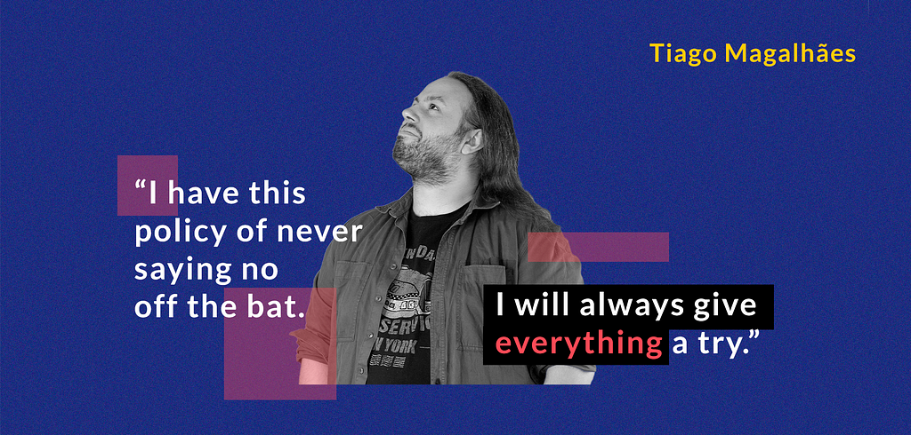 A black and white photo of a man looking confidently toward the sky on a blue background with the quote “I have this policy of never saying no off the bat. I will always give everything a try.”