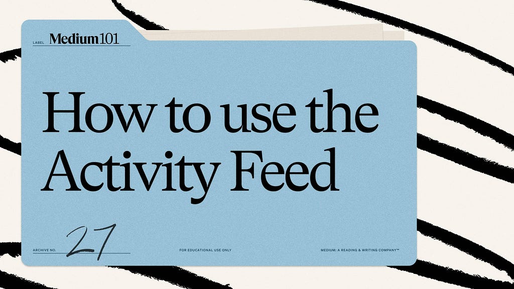 How to use the Activity Tab on Medium