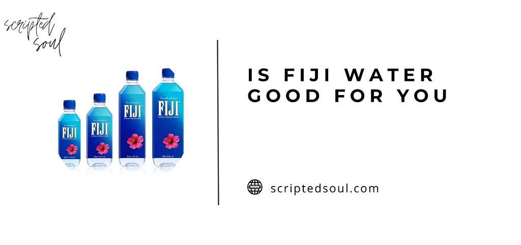 Is Fiji Water Good for You