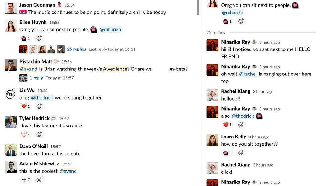A screenshot of Airbnb’s Slack while Audience was being used for the first time. Some messages say “we’re sitting together,” “love this feature it’s so cute,” “this is the coolest,” and “I noticed you sat next to me.”