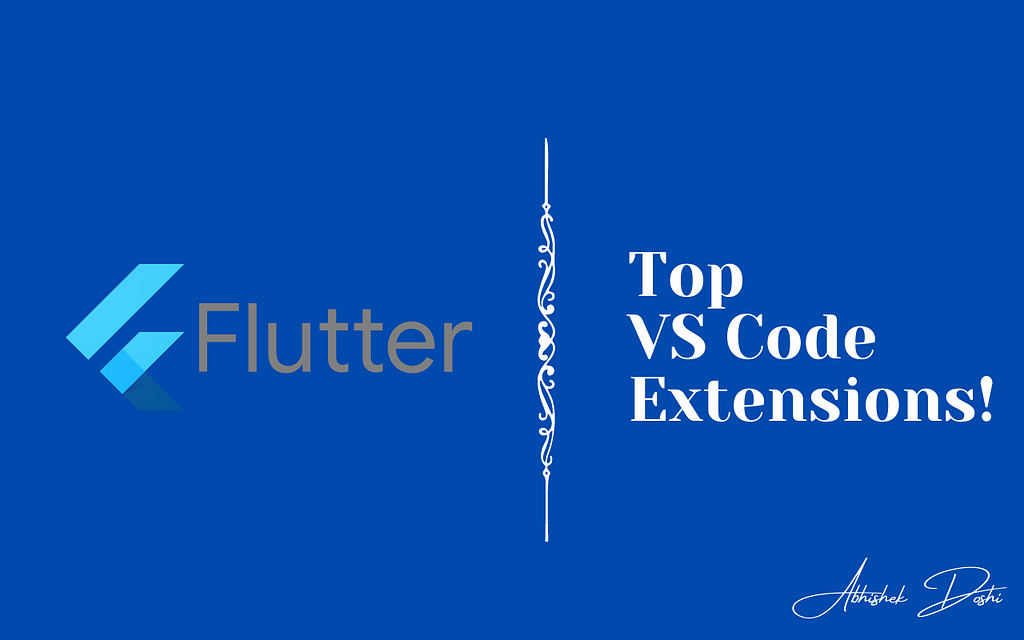Top 10 VS Code Extensions for productive development — Flutter | LaptrinhX