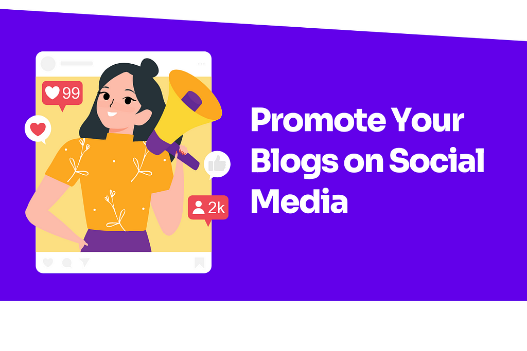 Promote Your Blogs on Social Media