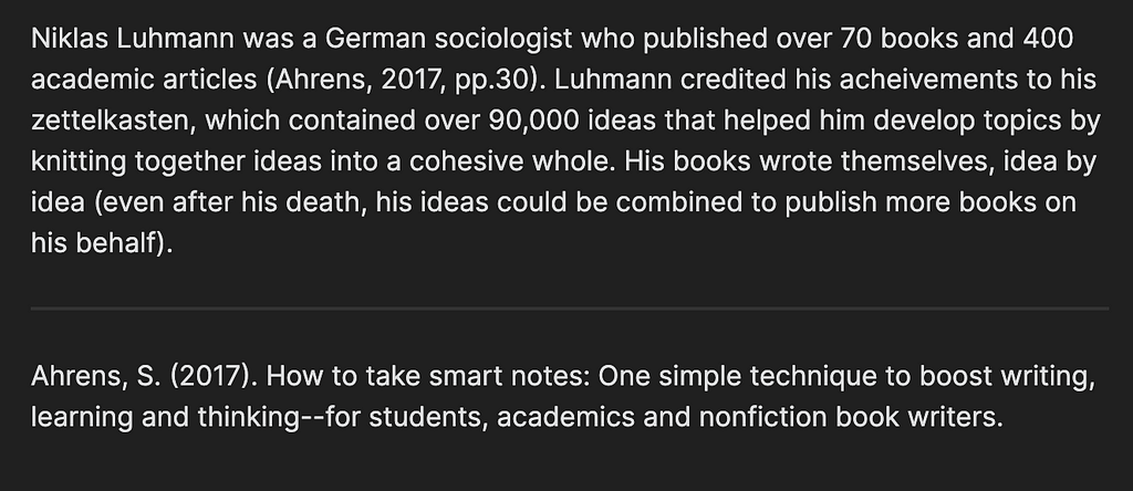 A short explanation of how Niklas Luhmann used a Zettelkasten to publish over 70 books and 400 articles. Plus reference.