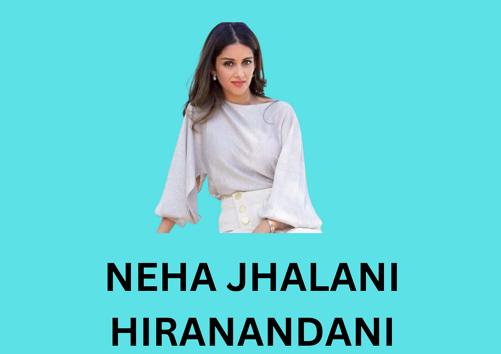 Neha Jhalani Hiranandani