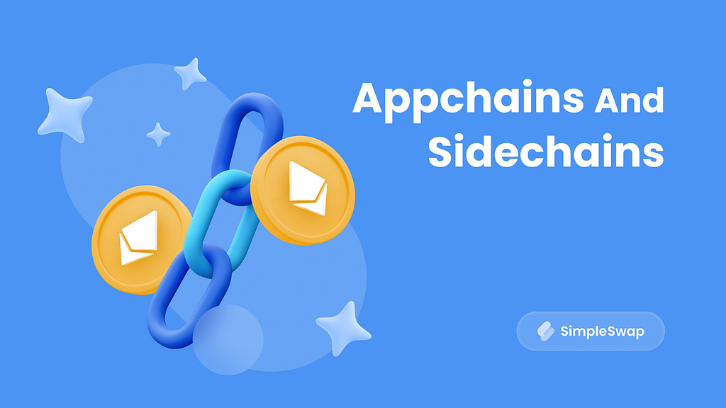 Appchains And Sidechains To Solve Blockchain Problems