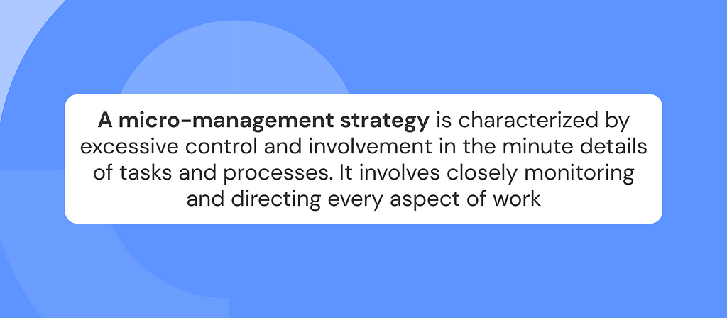 A micro-management strategy definition