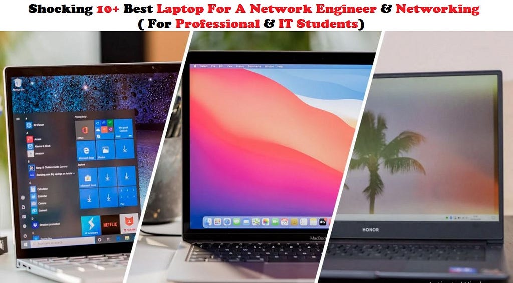 Best Laptop For A Network Engineer
