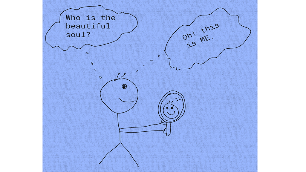 A doodle of a stick man looking in the mirror and admiring his beauty. which depicts self-love.