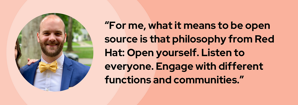 A banner graphic introduces Wes with his headshot and quote, “For me, what it means to be open source is that philosophy from Red Hat: Open yourself. Listen to everyone. Engage with different functions and communities.”