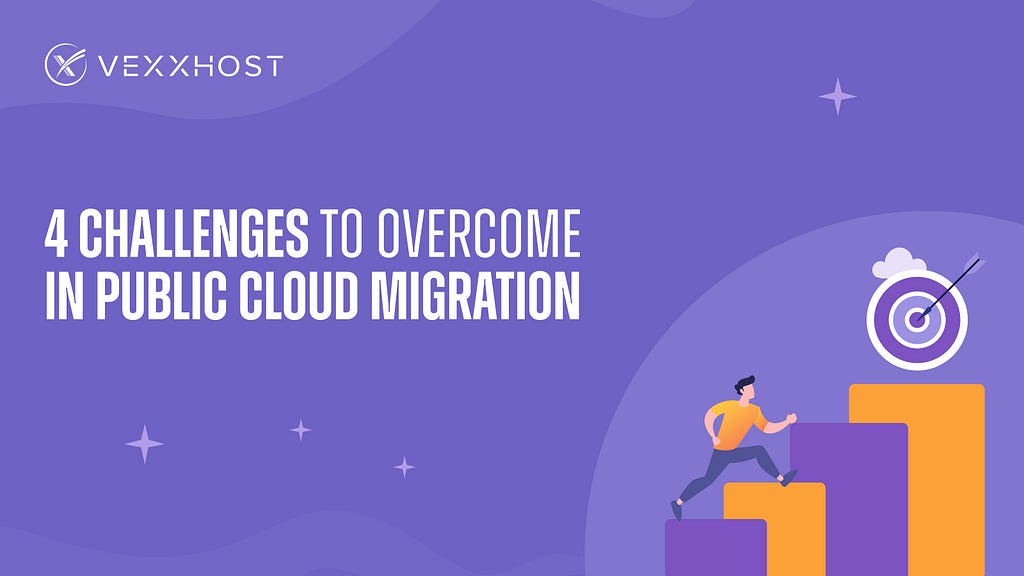 4 Challenges to Overcome in Public Cloud Migration