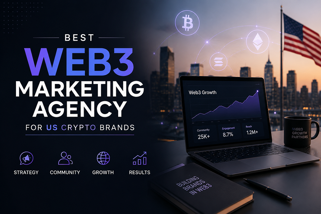 Best Web3 Marketing Agency for US Crypto Brands