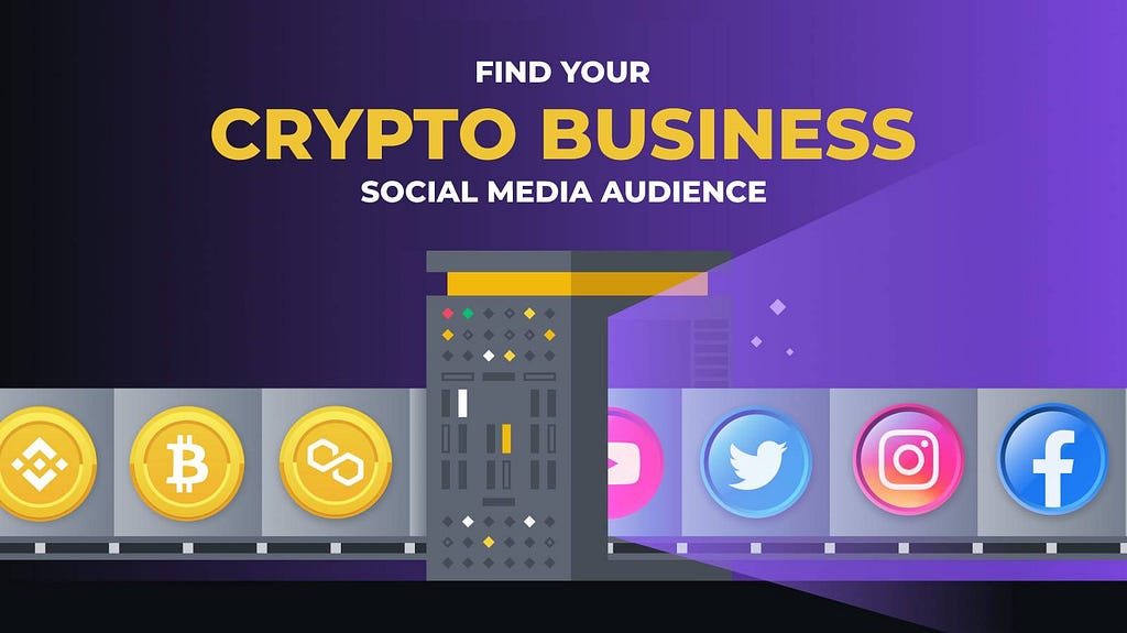 How to Find Your Crypto Business Audience on Social Media?