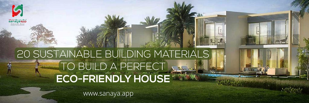 20 sustainable building materials to build a perfect eco-friendly house