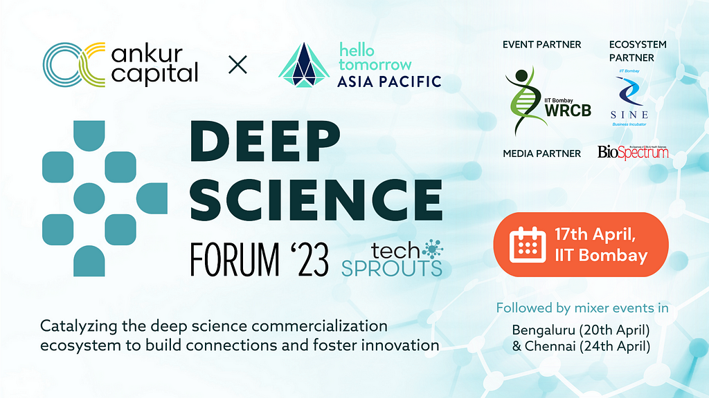 TechSprouts Deep Science Forum 2023 -Taking place in the IIT Bombay campus on April 17th, the forum will bring together stakeholders in the deep science ecosystem, including researchers, startups, universities, venture capitalists, and industrial partners