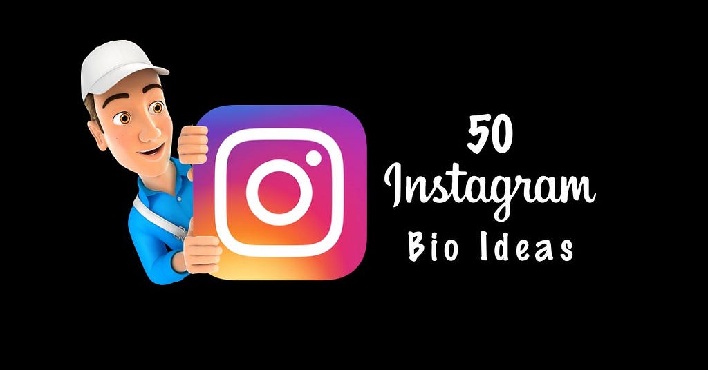 50 Instagram Bio Ideas for Boys and Girls