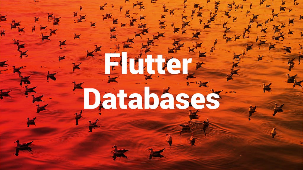 a review of databases for flutter