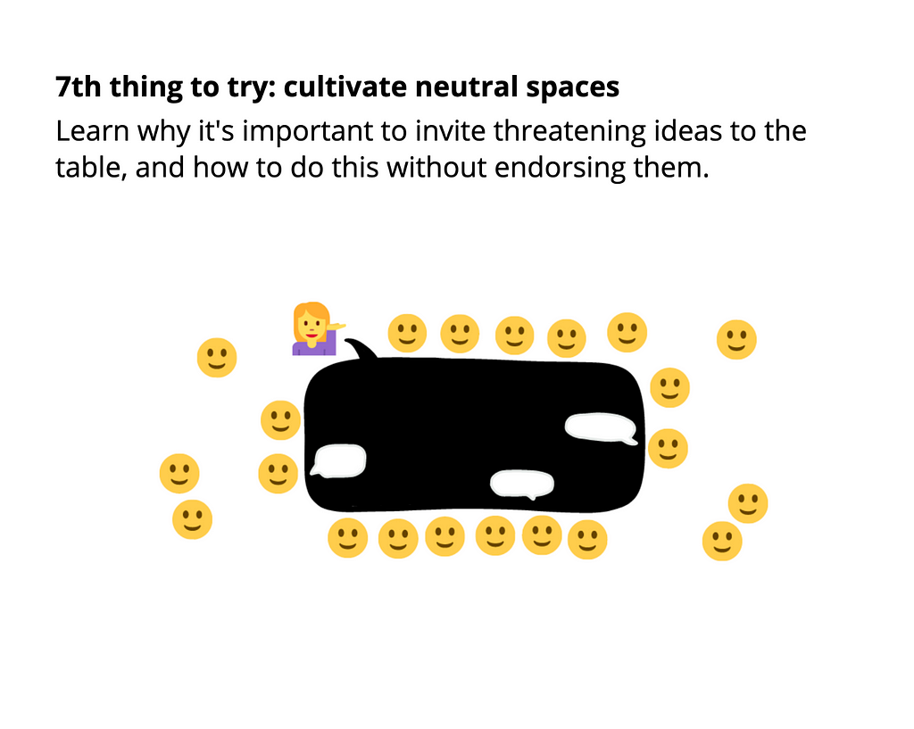 7th thing to try: cultivate neutral spaces