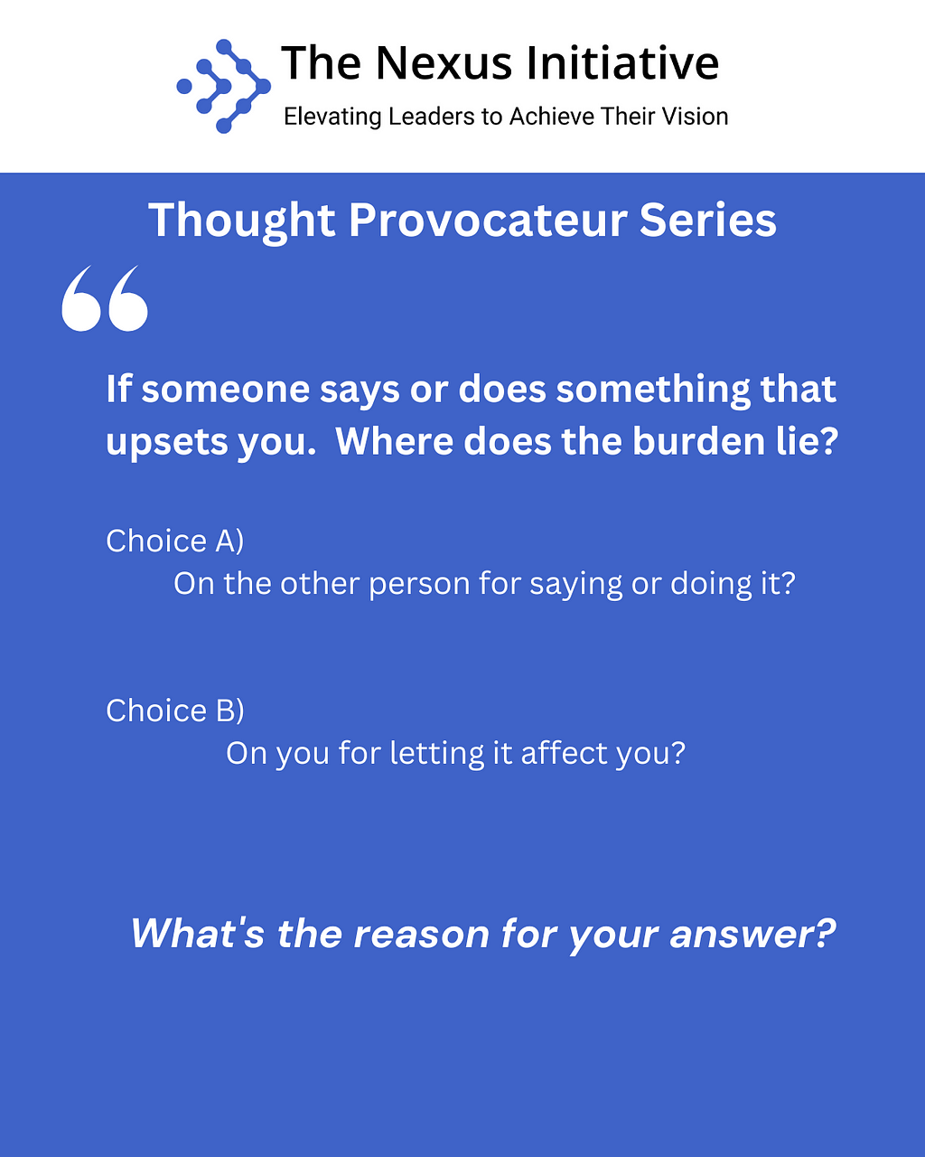 This image is about the topic of how what others say or do affects you. If something external to you upsets you, where does the burden for that lie?