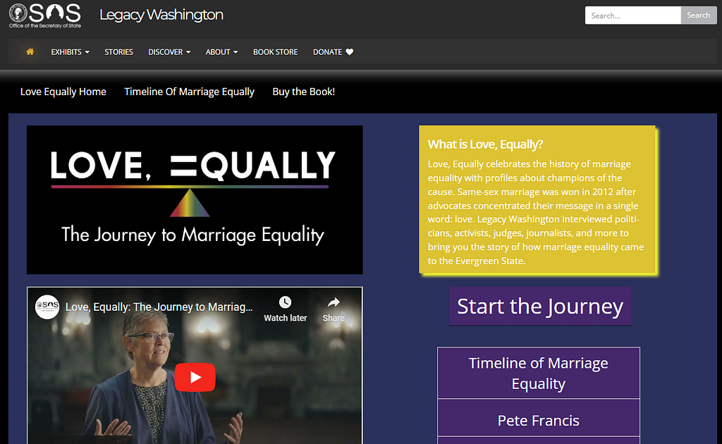 A website is shown. It has the Washington Secretary of State logo at top left, along with the text “Legacy Washington.” Below that there are drop down menus and links. Further down, over a dark blue background, there is a black box with the LOVE, =QUALLY website title, a YouTube video, a gold box with an exhibit explanation, and some purple boxes with exhibit links.