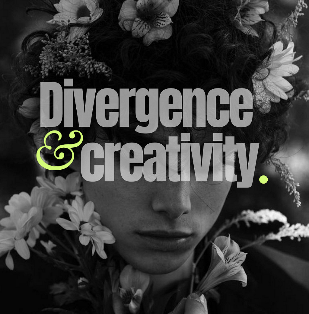 Black and white picture of a young man and the title “Divergence & Creativity”