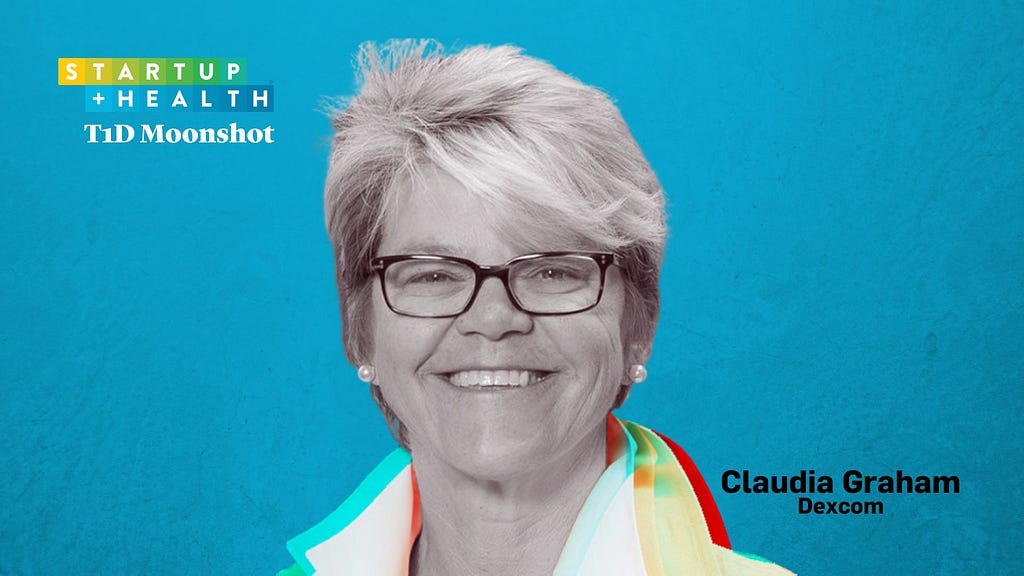 Meet the Impact Board: Claudia Graham, Former Dexcom Executive, Backs StartUp Health’s Type 1…