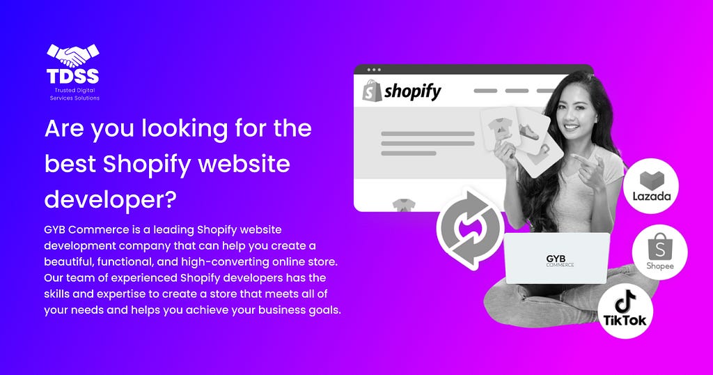 GYB Commerce is a leading Shopify website development company that can help you create a beautiful, functional, and high-converting online store. Our team of experienced Shopify developers has the skills and expertise to create a store that meets all of your needs and helps you achieve your business goals.