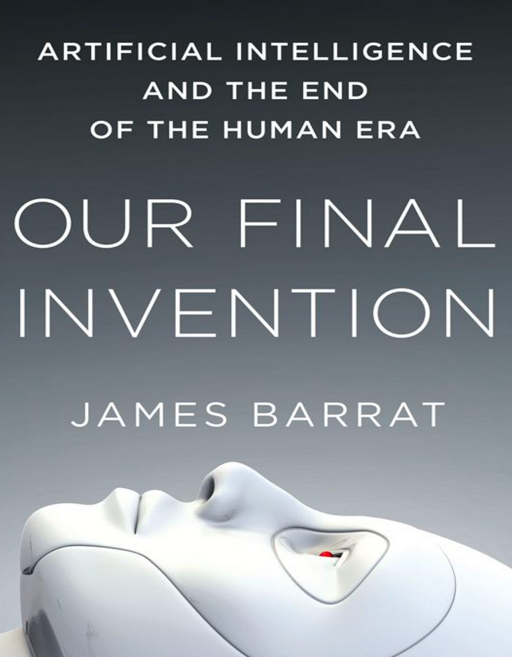 Portada del libro de James Barrat “Our Final Invention”