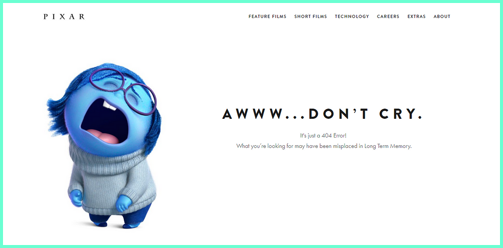 404 Error screen by Pixar. “Sad from Inside out movie” asking user not to cry because of 404 error.