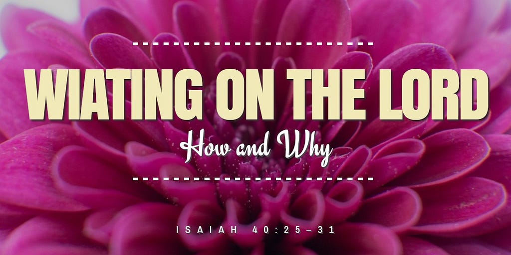 Why And How To Wait On The Lord Highland Church Of Christ