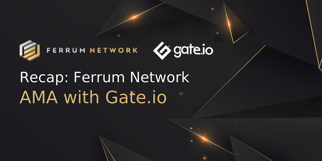 Recap: Ferrum Network AMA with Gate.io