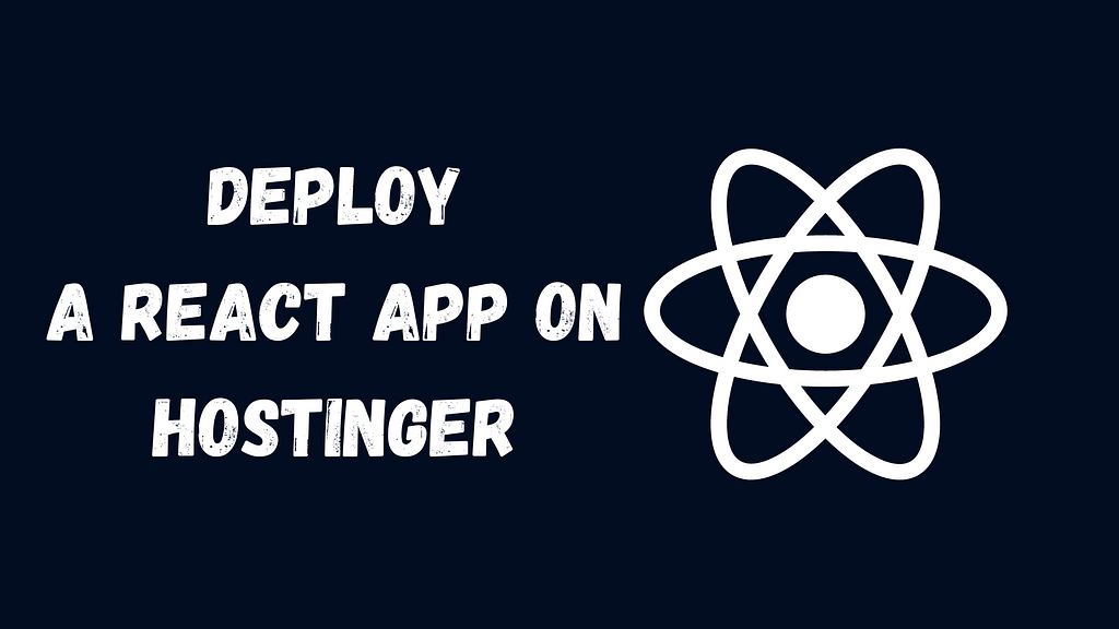 Deploy a React App on Hostinger