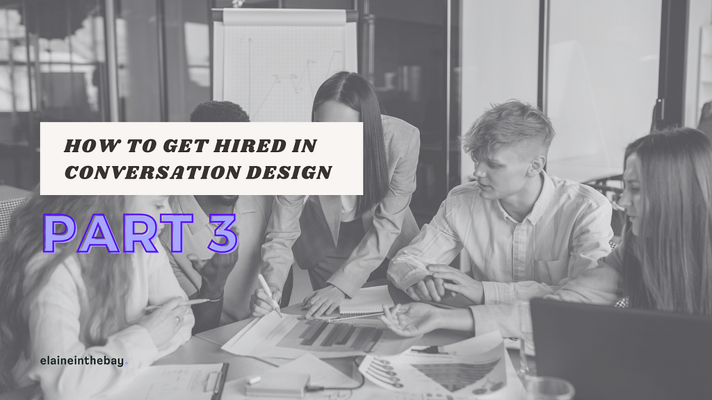 A group of professionals sit around a table in an avid discussion. On top of the image, the text reads, “How to get hired in conversation design, part 3.”