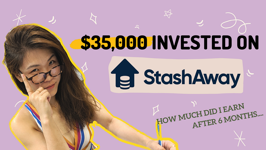 How much did I earn after 6 months investing with StashAway?