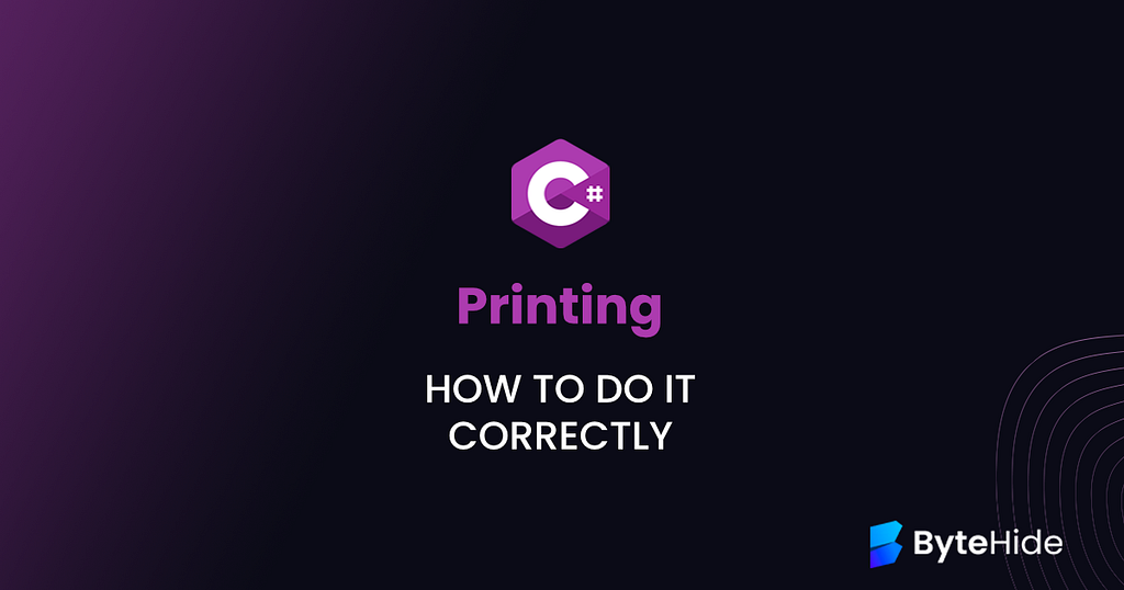Printing in C#: How To Do It Correctly.