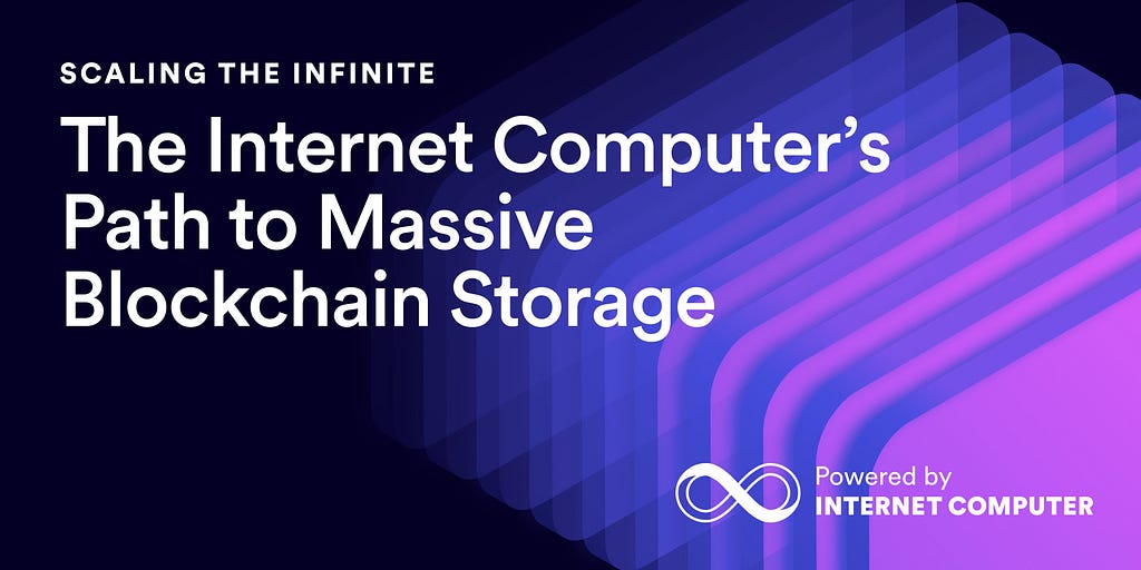The Internet Computer’s Storage Model and the Roadmap Towards More Storage