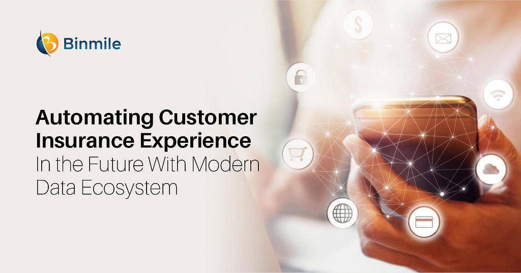 automating customer insurance experience in the future with modern data ecosystem