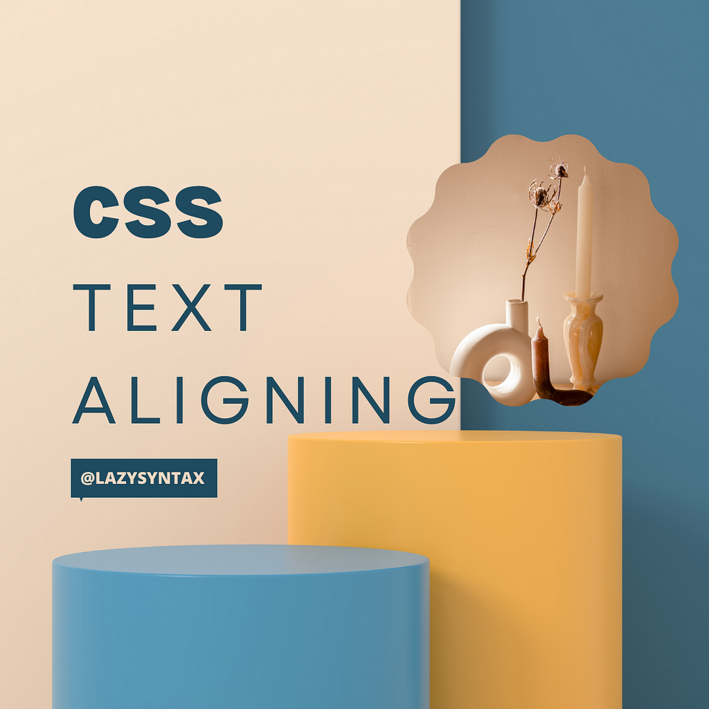 CSS — Text Align